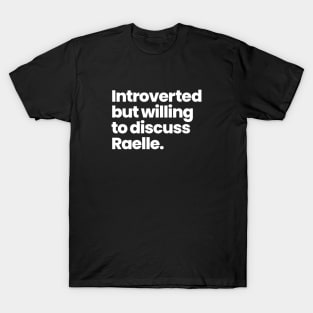 Introverted but willing to discuss Raelle - Motherland Fort Salem T-Shirt